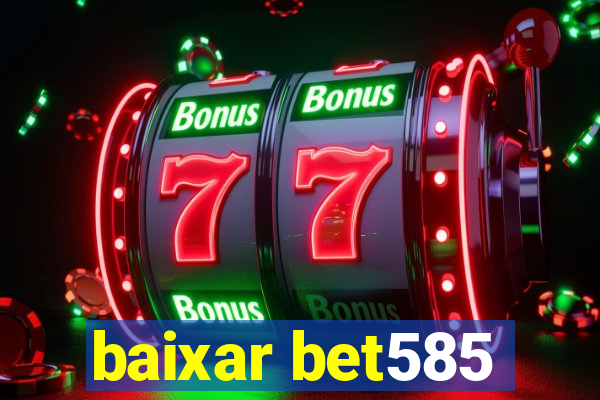 baixar bet585